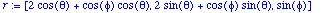 r := vector([2*cos(theta)+cos(phi)*cos(theta), 2*si...